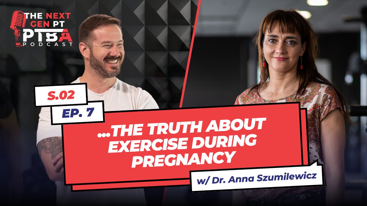 The Truth About Exercise During Pregnancy: Expert Advice from Dr. Anna Szumilewicz | The Next Gen PT