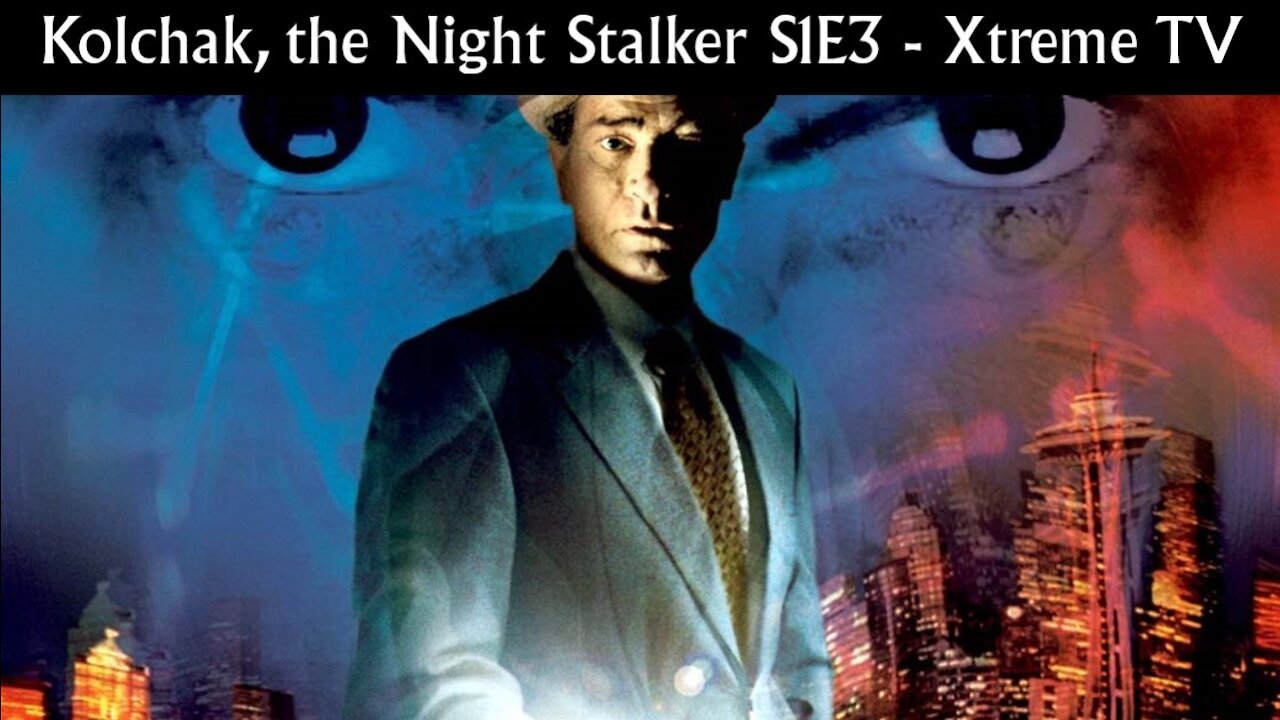 Kolchak, The Night Stalker S1E3 - Xtreme TV