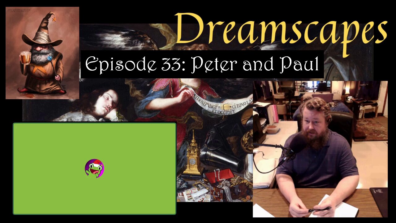 Dreamscapes Episode 33: Peter and Paul