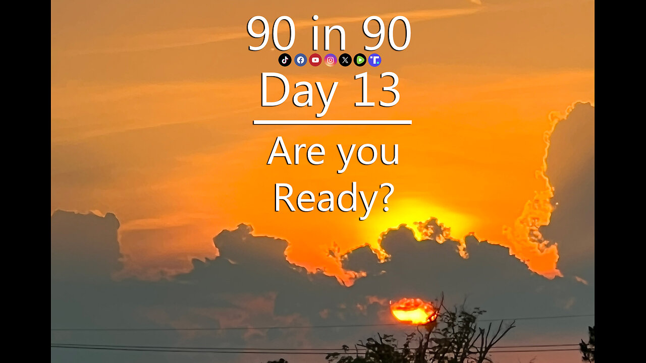 Day 13 of 90 in 90 - Are you ready to become truly alive?