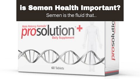 is Semen Health Important?