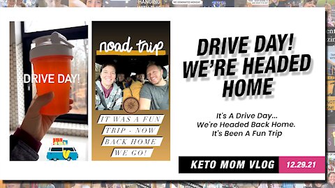 Drive Day! Going Back Home | Keto Mom Vlog