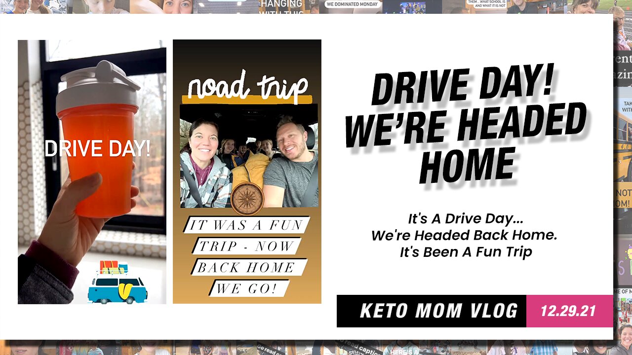 Drive Day! Going Back Home | Keto Mom Vlog