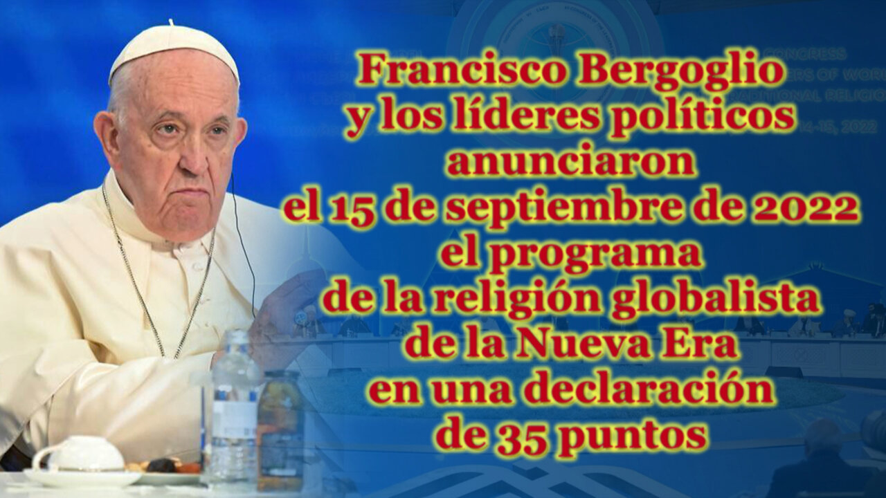 Francisco Bergoglio y los líderes políticos anunciaron el 15 de septiembre de 2022 el programa de la religión globalista de la Nueva Era en una declaración de 35 puntos