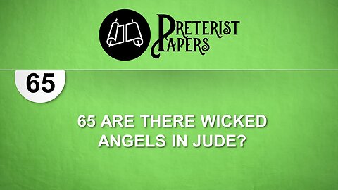 65 Are There Wicked Angels in Jude