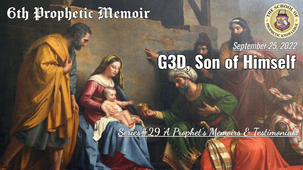 G3D, Son of Himself 6th Prophetic Memoir Series#29