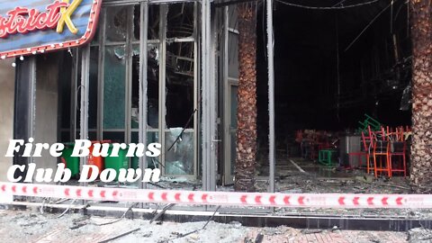 District K Club Burns DOWN , KTV and Club FIRES in Saigon