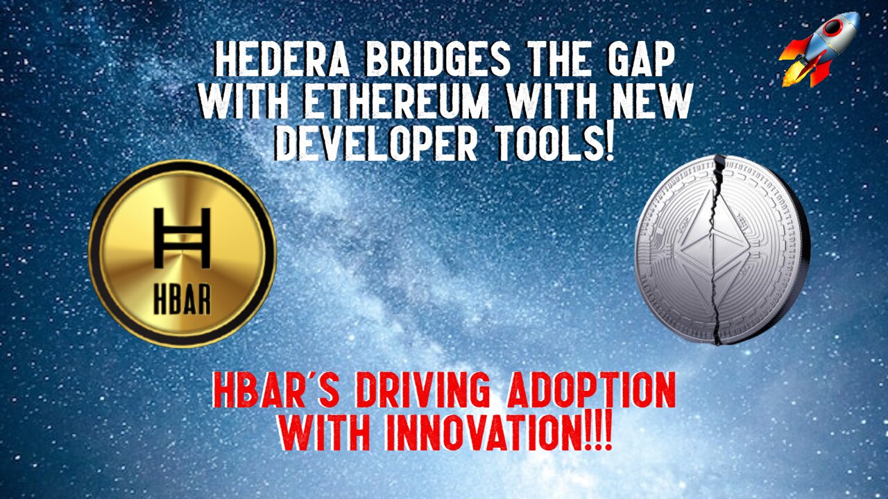 Hedera Bridges The Gap With Ethereum With New Developer Tools!!!