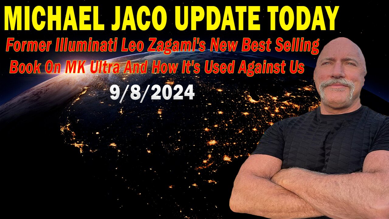 Michael Jaco Situation Update: "Michael Jaco Important Update, Sep 8, 2024"