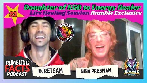 Daughter of KGB to Energy Healer, Live Healing Session Rumble Exclusive EP23