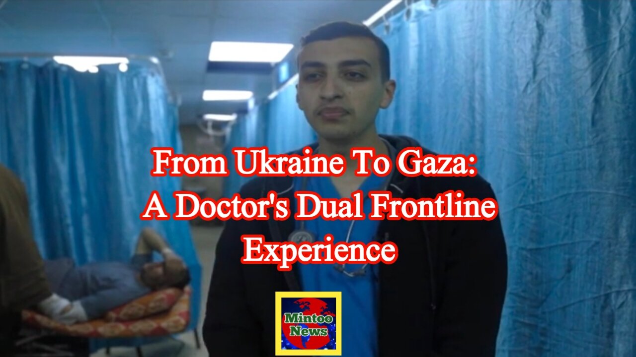 From Ukraine to Gaza: A doctor's dual frontline experience