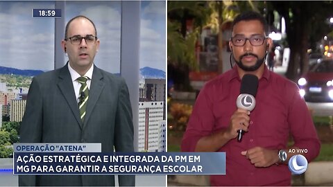 Operação Atena: Ação Estratégica e Integrada da PM em MG para Garantir a Segurança Escolar.