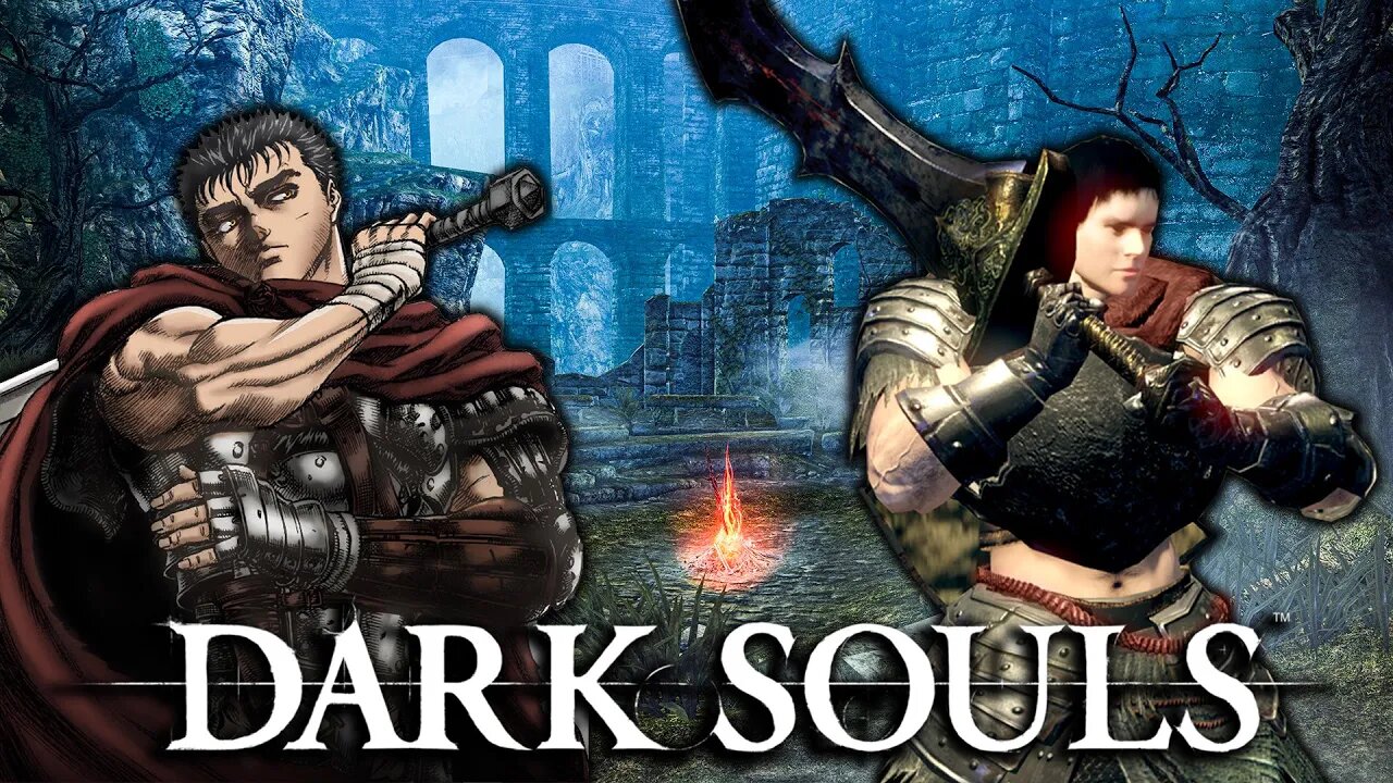 Jogando com o GUTS de BERSERK - DARK SOULS