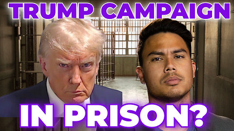 Trump to campaign from prison?