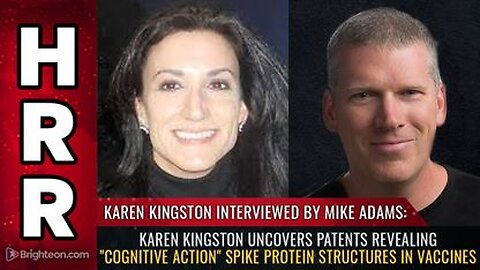 Karen Kingston uncovers patents revealing cognitive action spike protein structures in vaccines