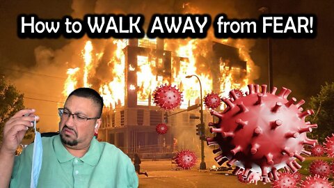 (Originally Aired 10/31/2020) How to WALK AWAY from FEAR!!!