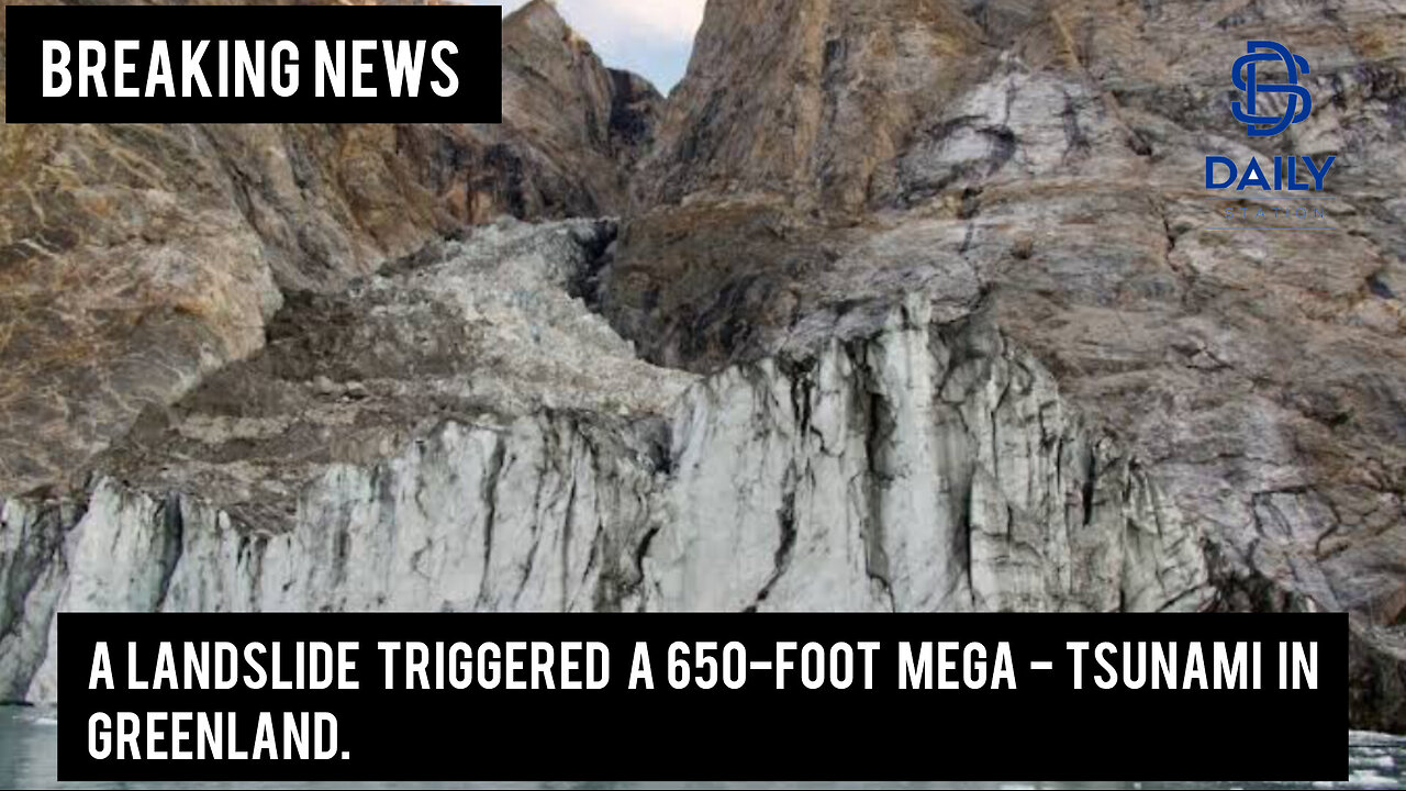 A landslide triggered a 650-foot mega-tsunami in Greenland. Earth vibrated for 9 days|Breaking|