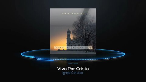 Igreja Catolica - Vivo Por Cristo