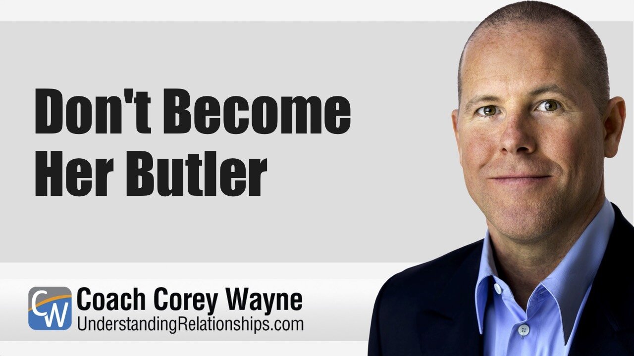 Don't Become Her Butler