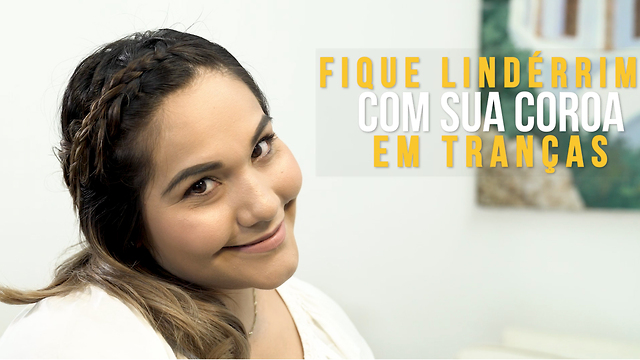 Fique lindérrima com sua coroa de tranças