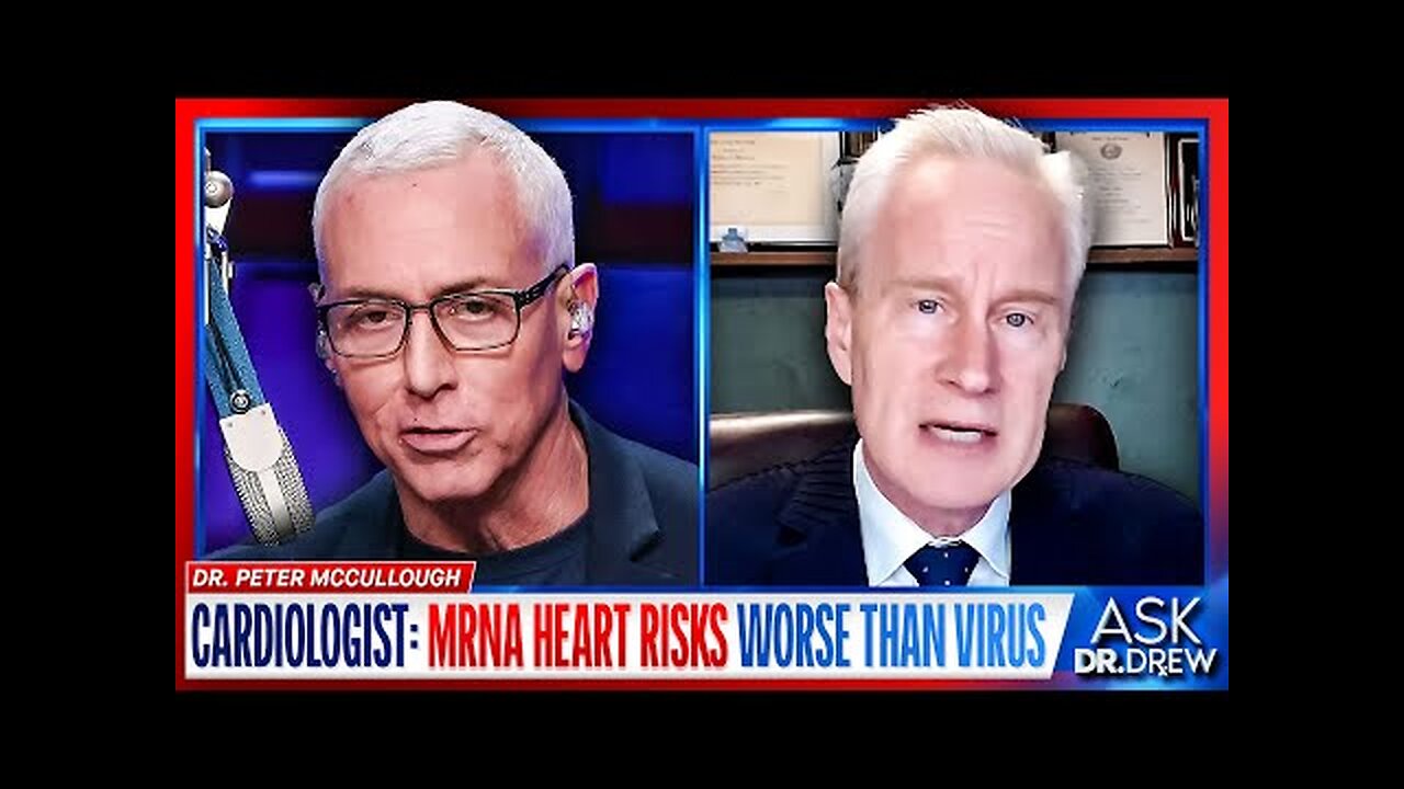 Dr. Peter McCullough: New Evidence of Monkeypox Gain-Of-Function & mRNA Heart Damage – Ask Dr. Drew