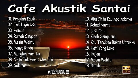 AKUSTIK CAFE SANTAI 2023 Full Album - AKUSTIK LAGU INDONESIA 2023