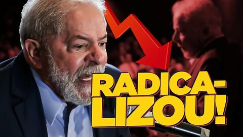 RADICALIZOU: não existe o Lula MODERADO!