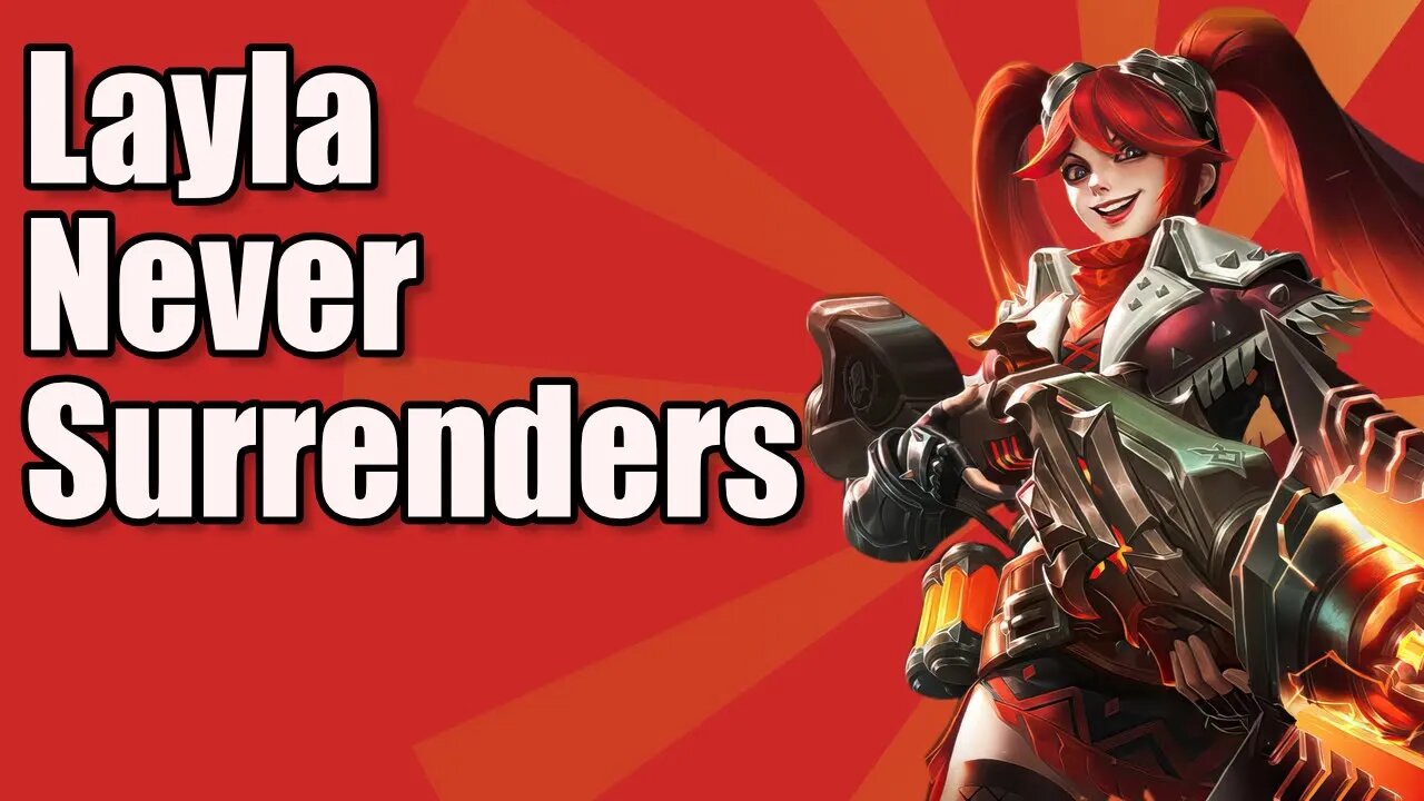 Layla never surrenders – Mobile Legends Bang Bang: Season 22