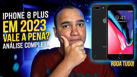 iPhone 8 Plus ainda VALE A PENA COMPRAR em 2023? ANÁLISE COMPLETA