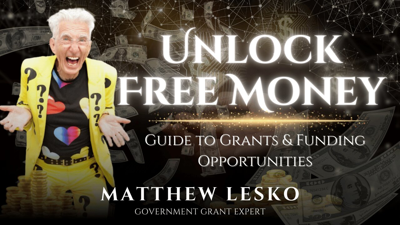Unlocking Grants and Free Resources w/ Matthew Lesko
