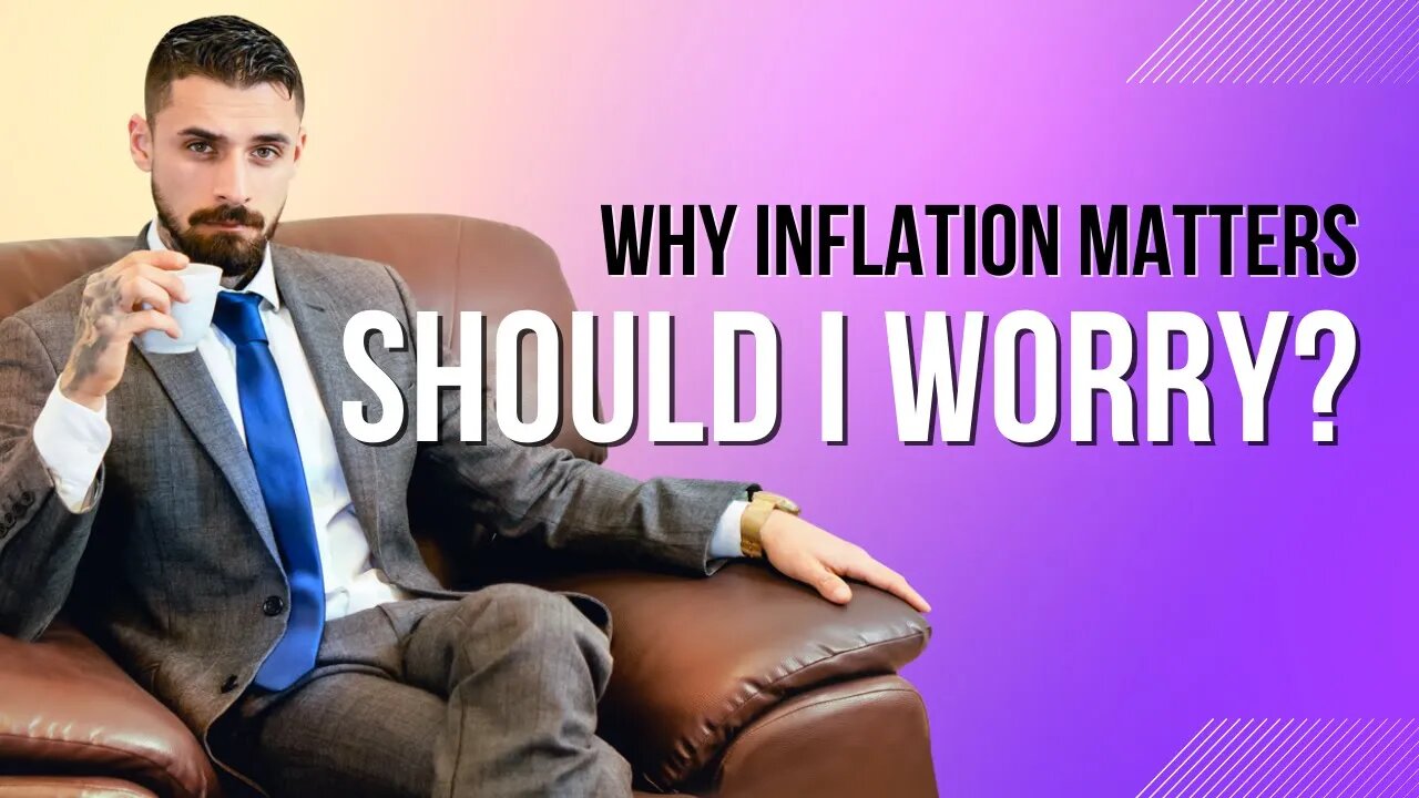 What is Inflation, and Why You Should Care