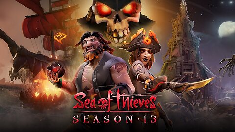 Sea of Thieves | Season 13 | Official Content Update Video