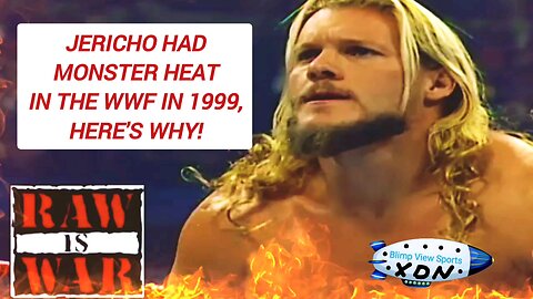 The MAJOR Heat Chris Jericho had in WWF in 1999