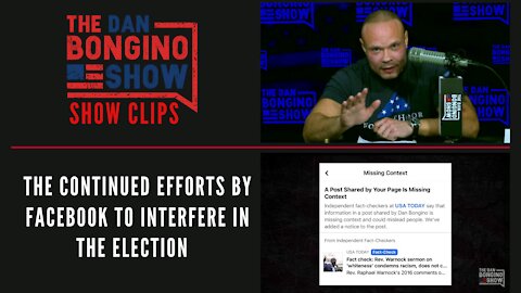 The continued efforts by Facebook to interfere in the election - Dan Bongino Show Clips