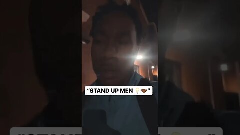 “Stand up men🤝🏾”