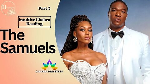 PART 2: THE SAMUELS | INTUITIVE CHAKRA READING 🔮 | #tarotreading #rhop