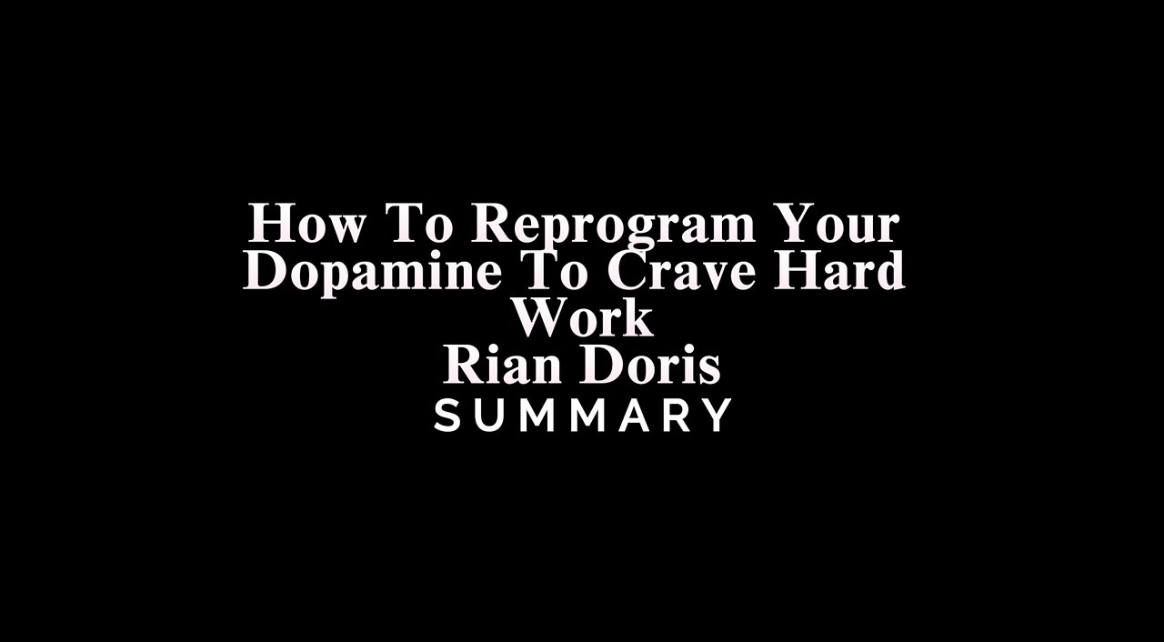 How To Reprogram Your Dopamine To Crave Hard Work / Rian Doris