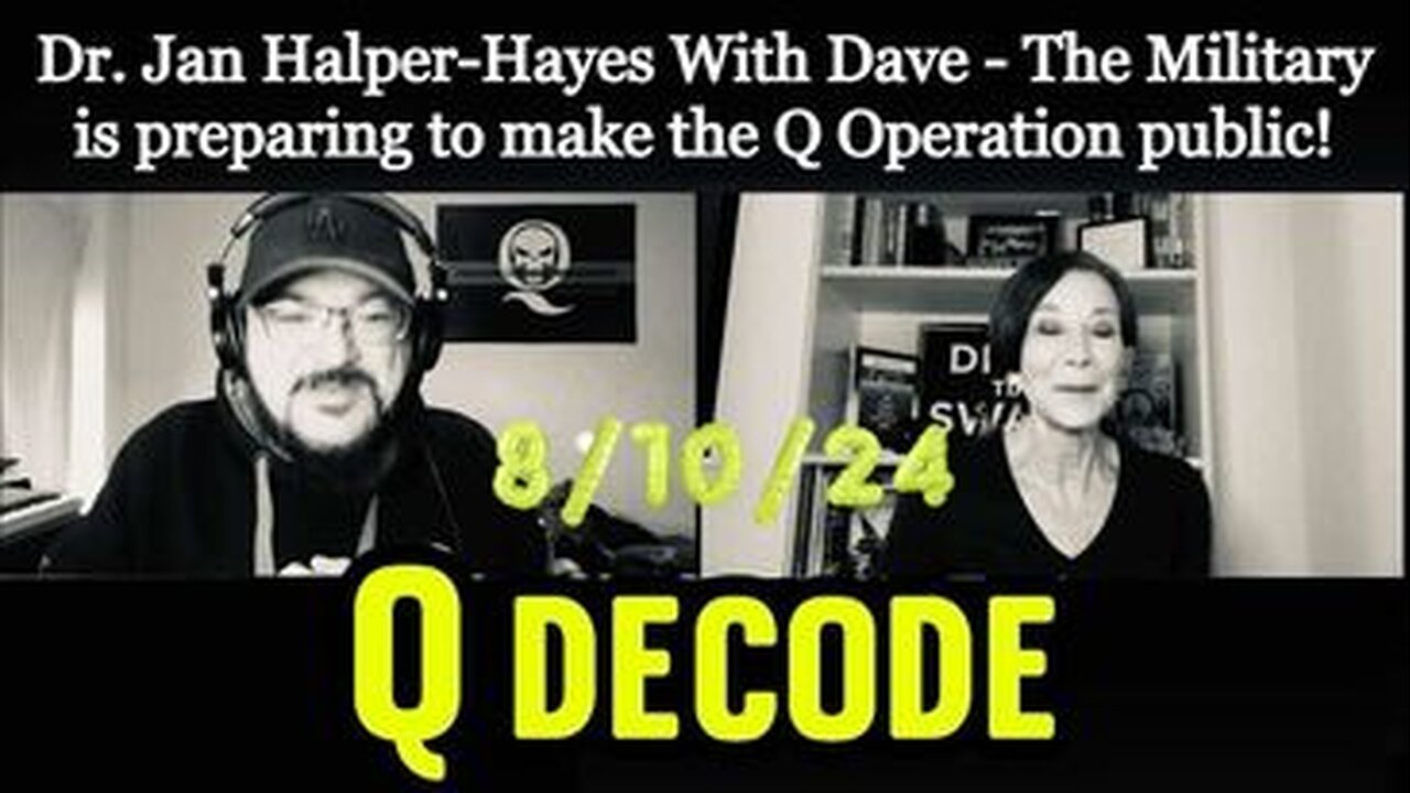 Dr. Jan Halper-Hayes With Dave: The Military is preparing to make the Q Operation public!