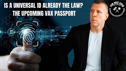 Is a Universal ID Already the Law? The Upcoming Vax Passport