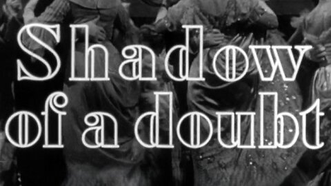 Shadow Of A Doubt (1943) ~ Full Movie ~