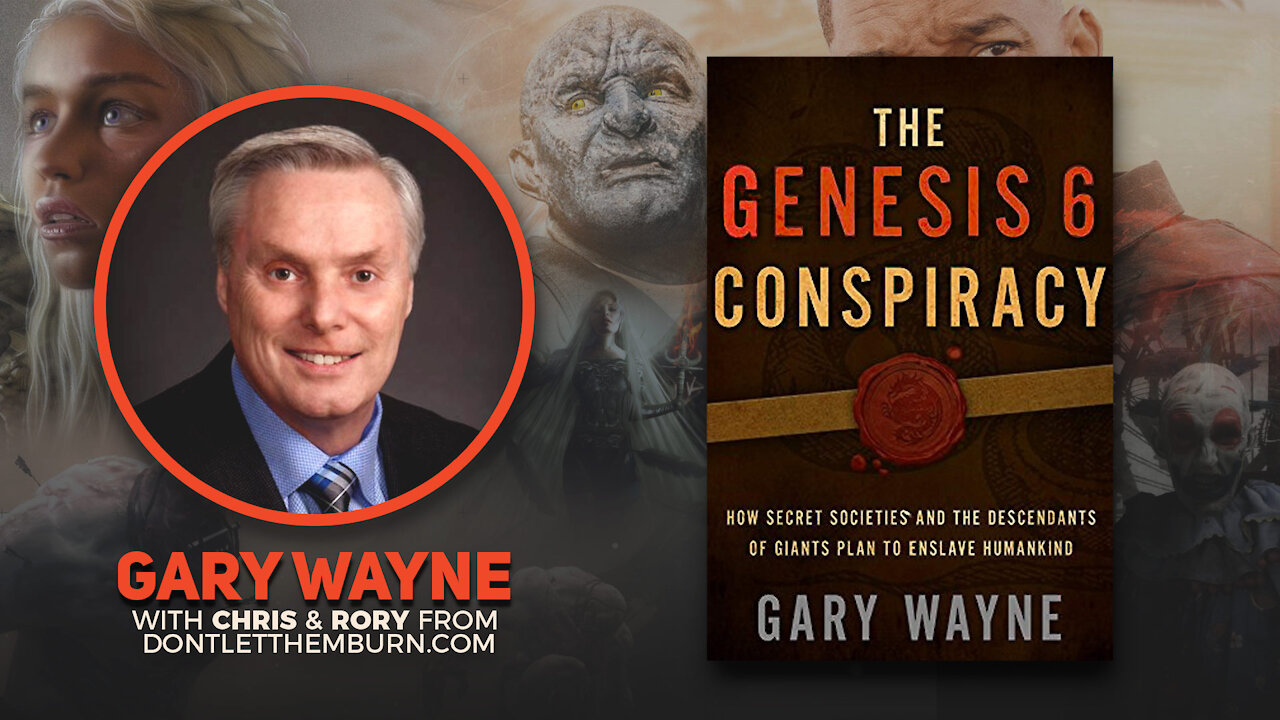 Gary Wayne: The Genesis 6 Conspiracy and the False Gods in Entertainment