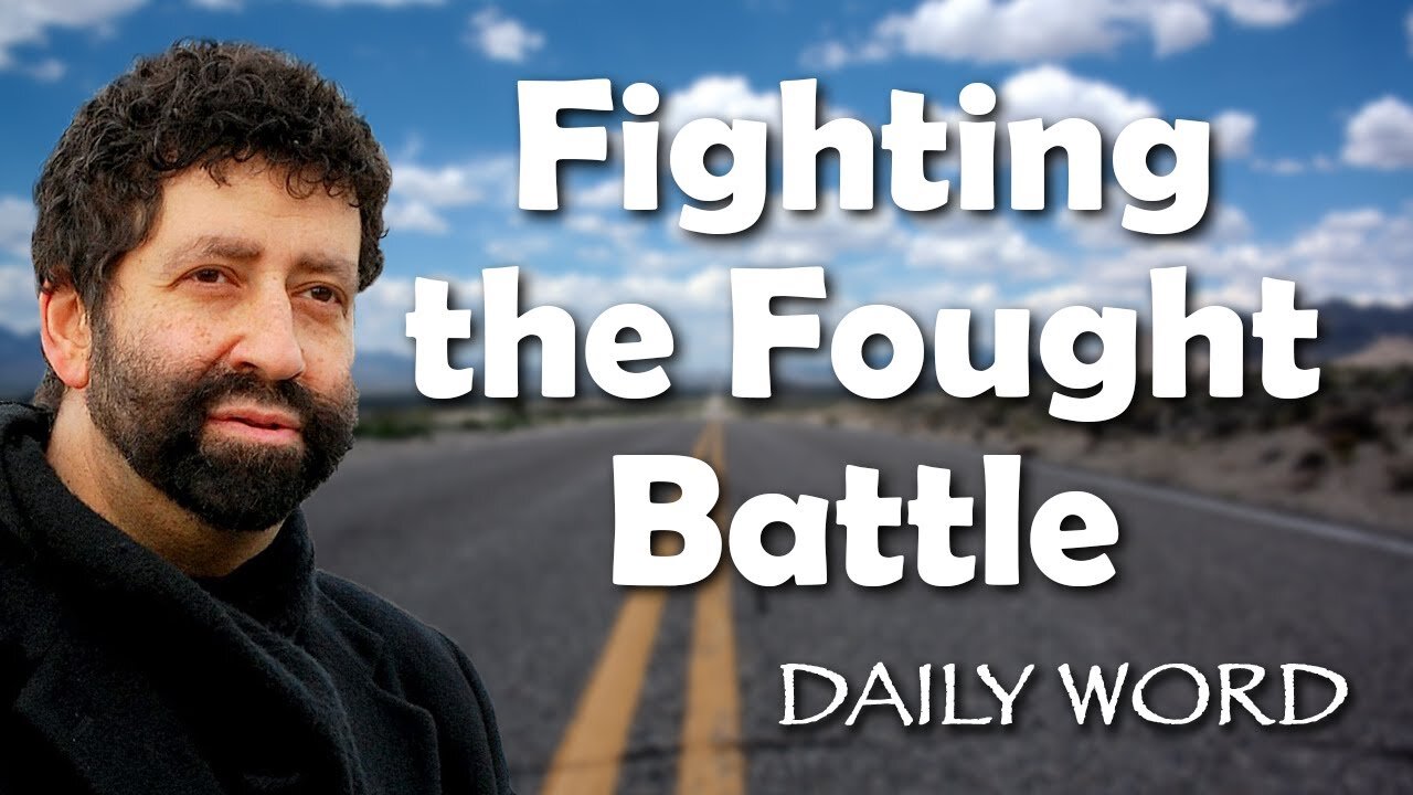 Fighting the Fought Battle [From The Jehoshaphat Guide to Victory II (Message 818)]
