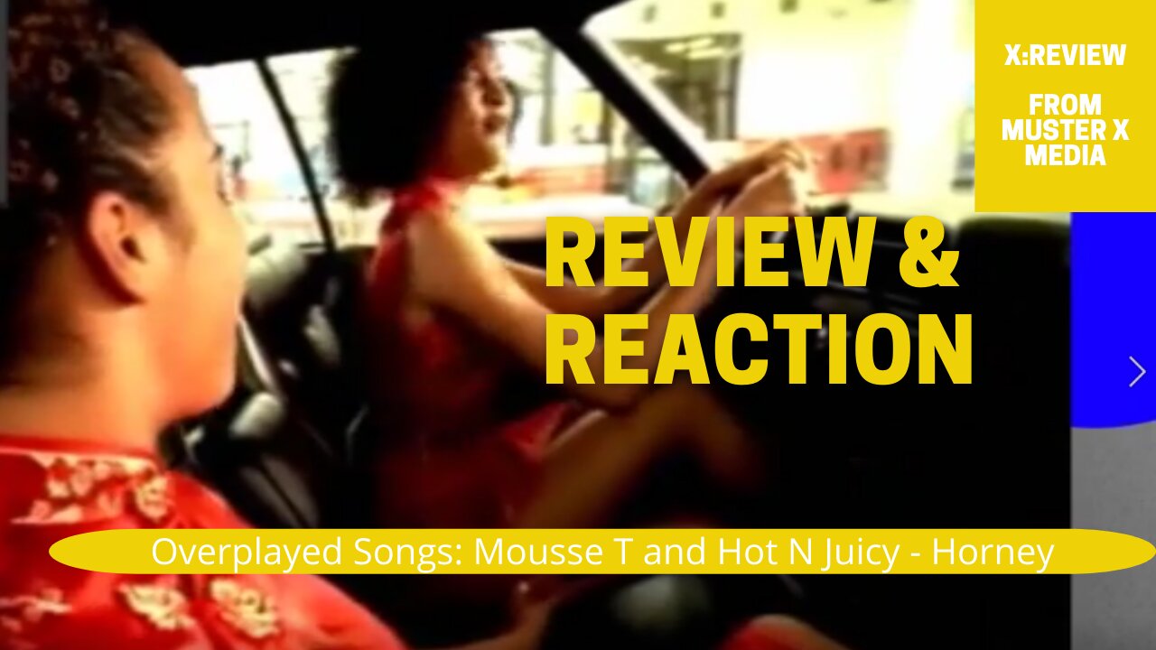 Review and Reaction: Over Played Songs - Moose T Feat Hot N Juicy: Horney