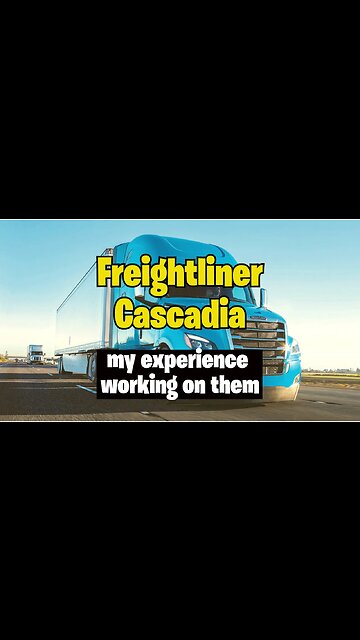 What is my opinion on working on Freightliner Cascadia? #shorts