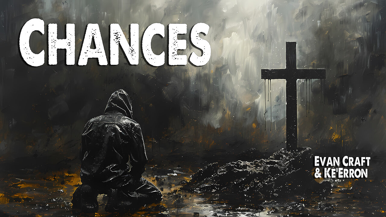 Chances | Ke'Erron & Evan Craft (Worship Lyric Video)