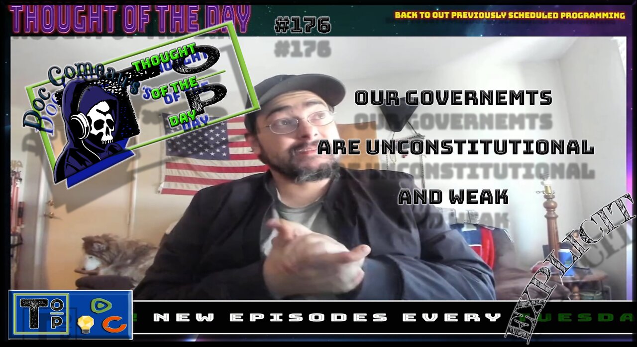 176 Our Governemts Are Unconstitutional and Weak (Explicit)