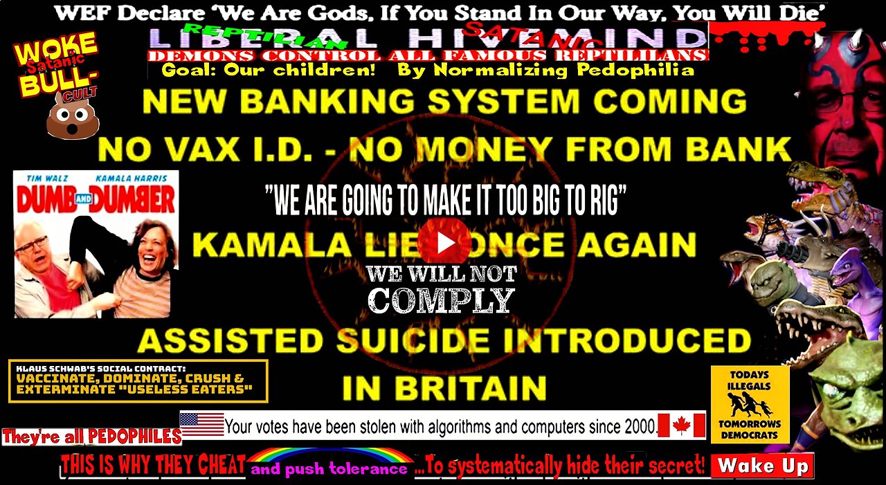 KAMALA IS A PATHOLOGICAL LIAR - NO COVID SHOT, NO MONEY FOR YOU - ASSISTED SUICIDE IN BRITAIN