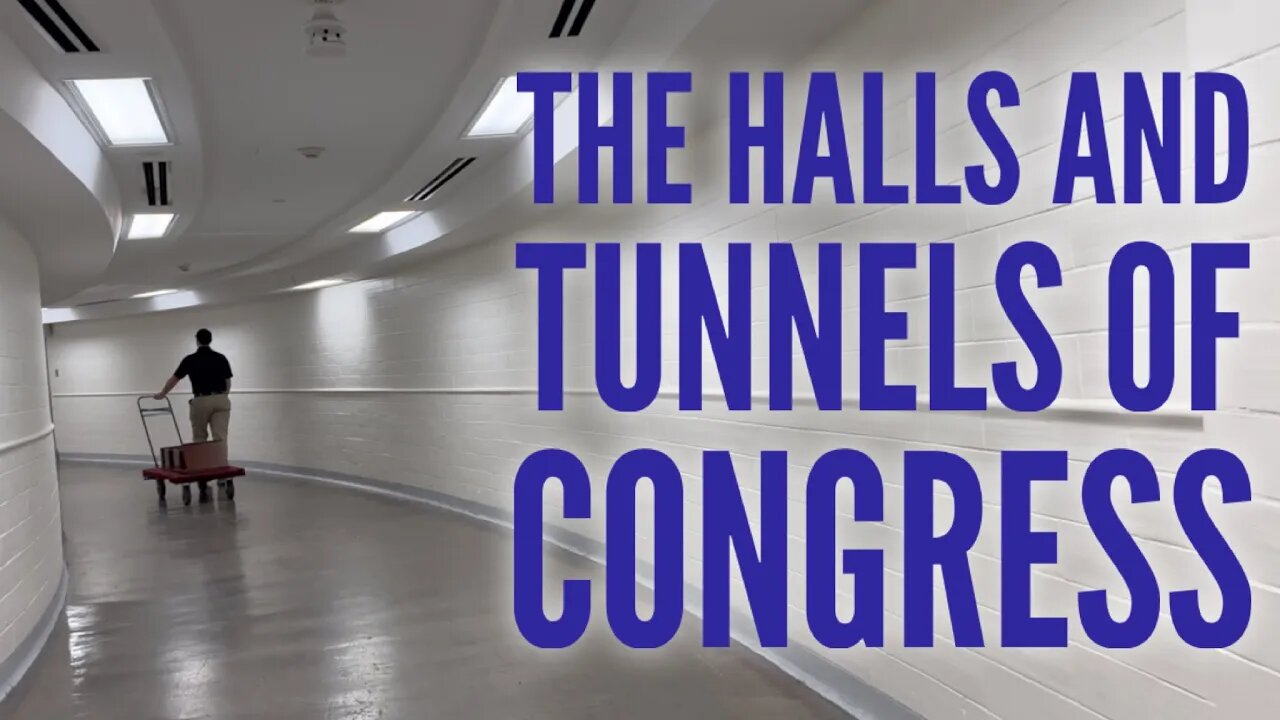 Through the Halls of Congress and a few tunnels too.