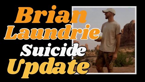 Brian Laundrie Updated Information About Recovery