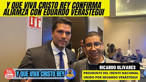 CONFIRMAMOS ALIANZA CON EDUARDO VERÁSTEGUI PARA LA FORMACIÓN DE LA NUEVA DERECHA